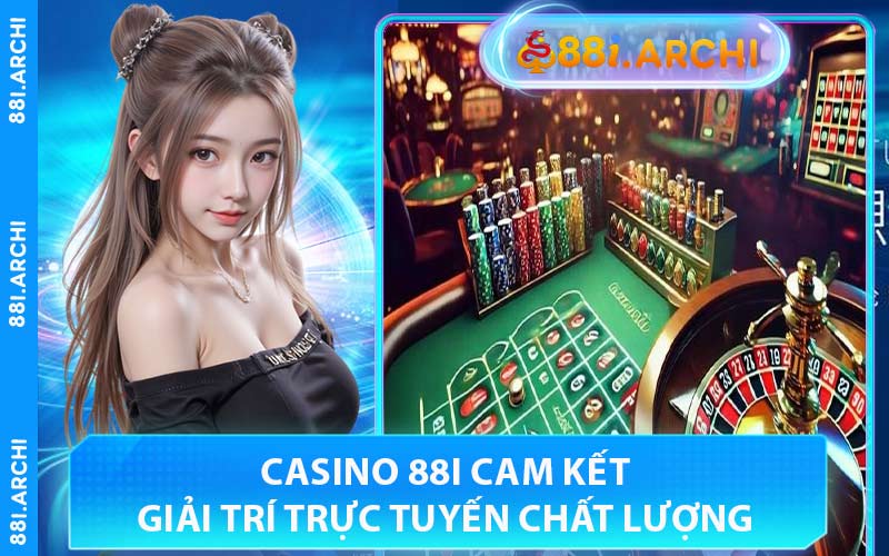 Casino 88I Cam Kết Giải Trí Trực Tuyến Chất Lượng