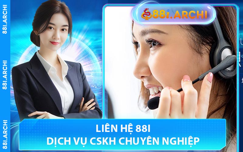 Liên Hệ 88I Dịch Vụ CSKH Chuyên Nghiệp