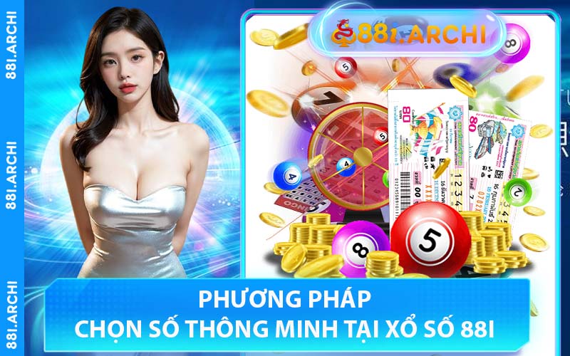 Phương Pháp Chọn Số Thông Minh Tại Xổ Số 88I