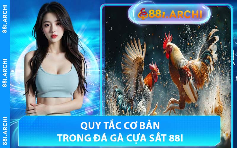 Quy Tắc Cơ Bản Trong Đá Gà Cựa Sắt 88I