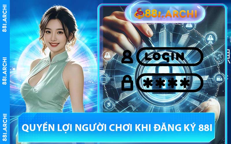 Quyền Lợi Người Chơi Khi Đăng Ký 88I
