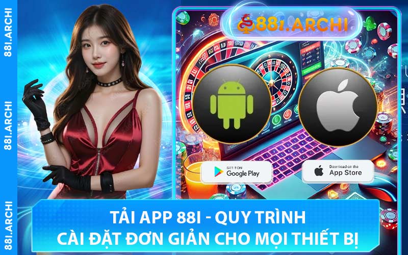 Tải App 88I - Quy Trình Cài Đặt Đơn Giản Cho Mọi Thiết Bị